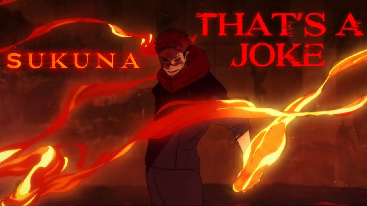 SUKUNA : THAT’S A JOKE // Jujutsu Kaisen [AMV]