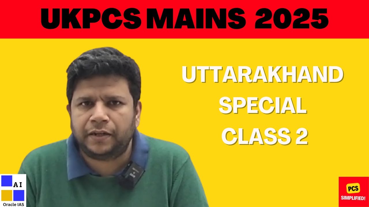 UKPCS Mains 2025 || Uttarakhand Special GS - Class 2