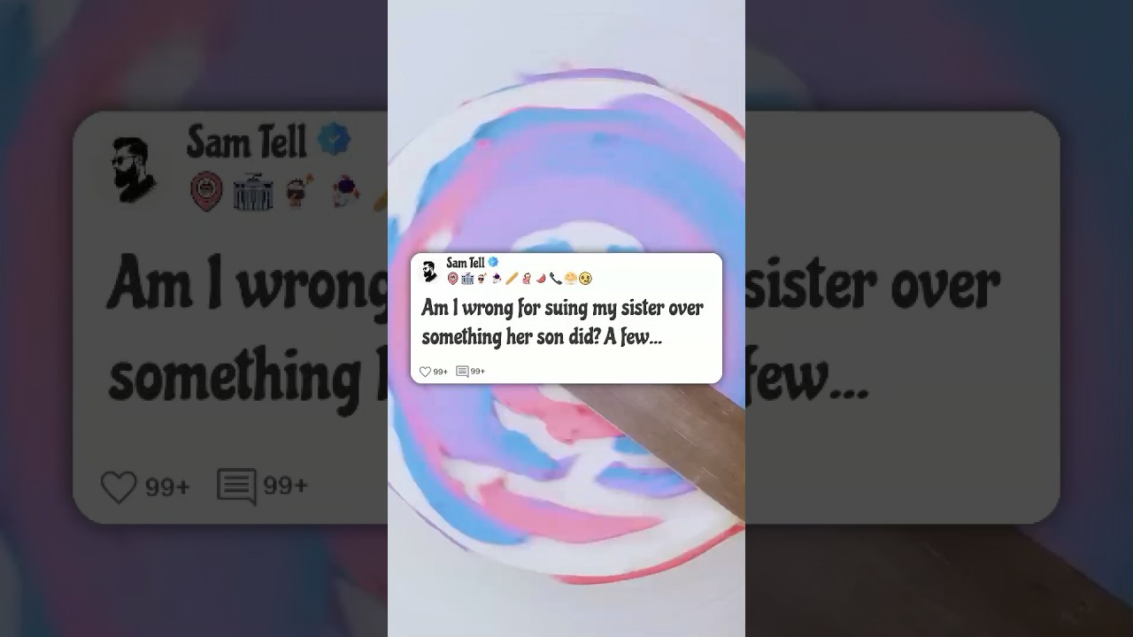 Разве я неправа, подав в суд на свою сестру из-за поступка её сына? 😓 