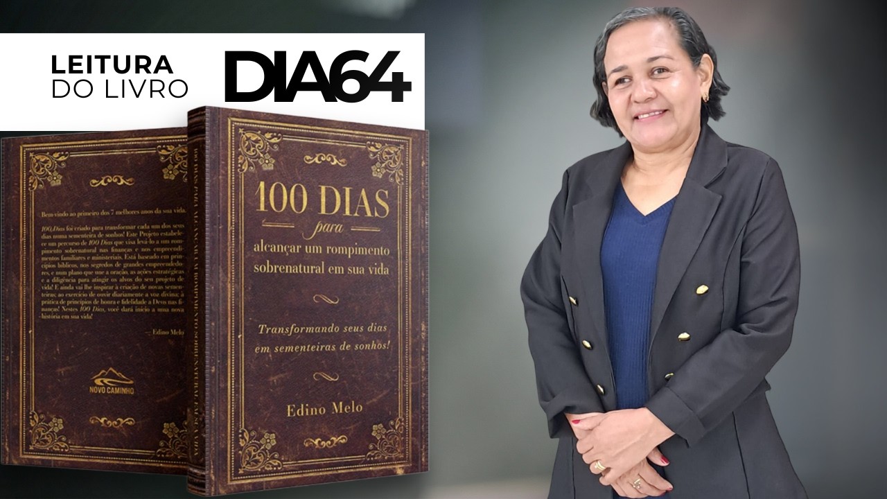 64° Dia 📖 Leitura dos 100 dias - tente uma vez e quantas mais forem necessárias