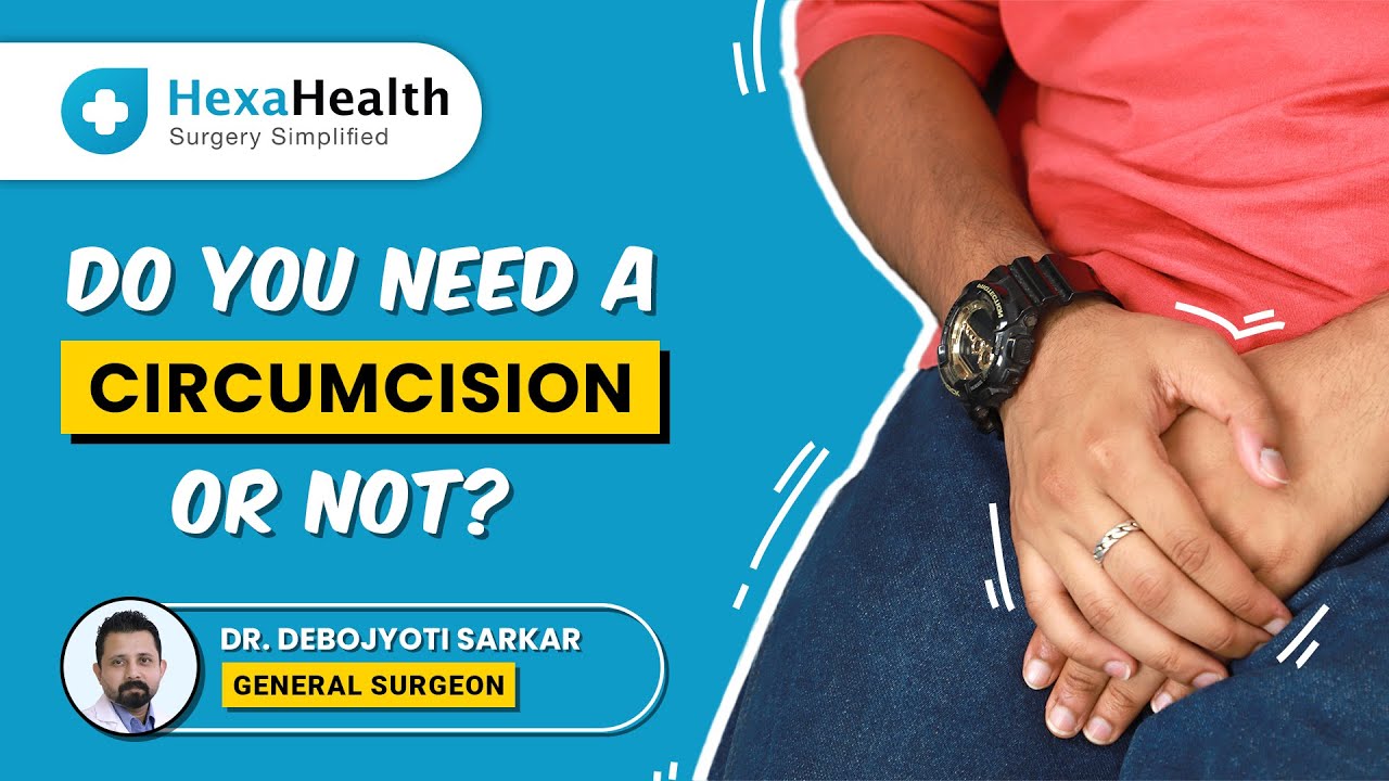What is Circumcision Surgery? - Procedure, Benefits & Risks