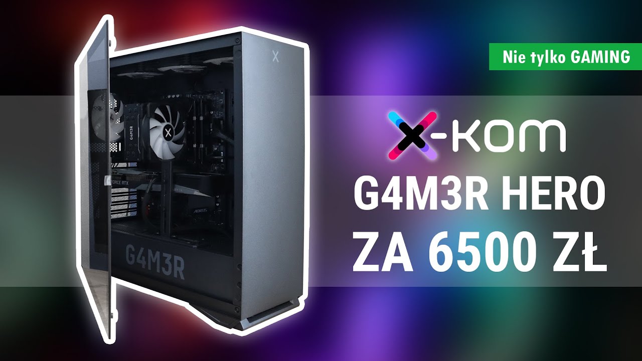 Desktop X- kom G4M3R Hero za 6.5k – Nie tylko GAMING