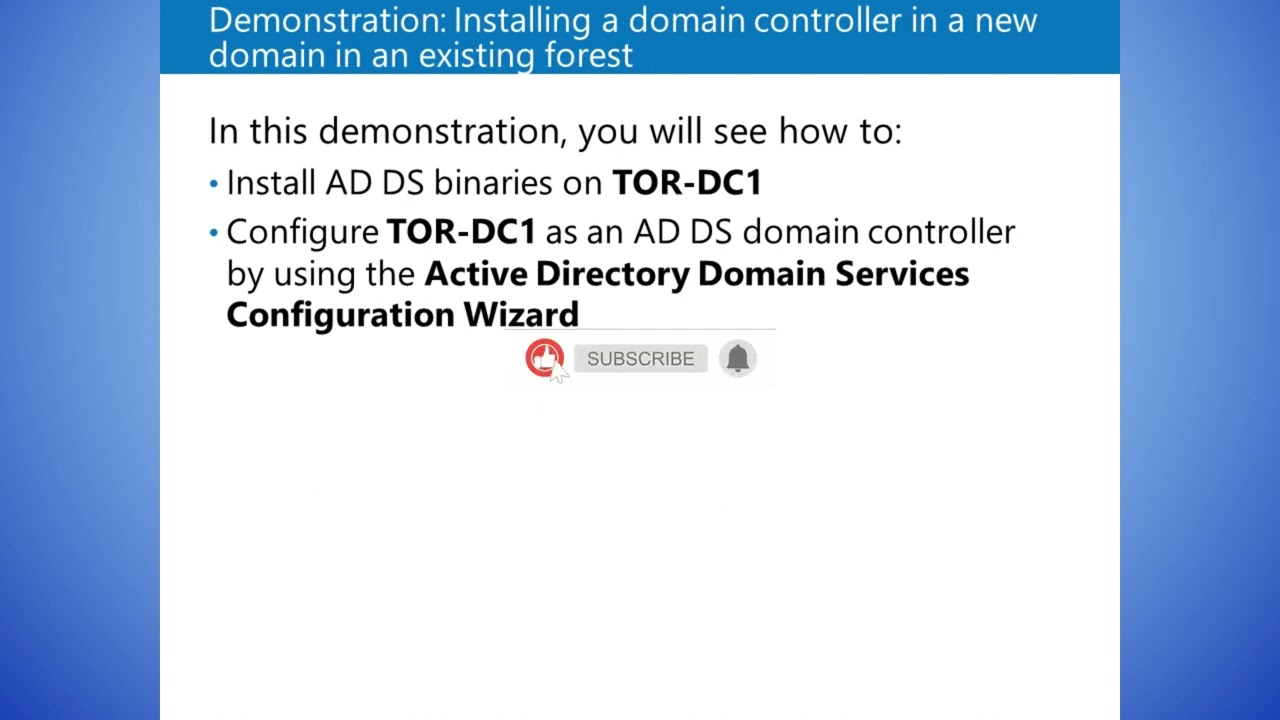 Demonstration Installing a domain controller in a new domain in an existing forest