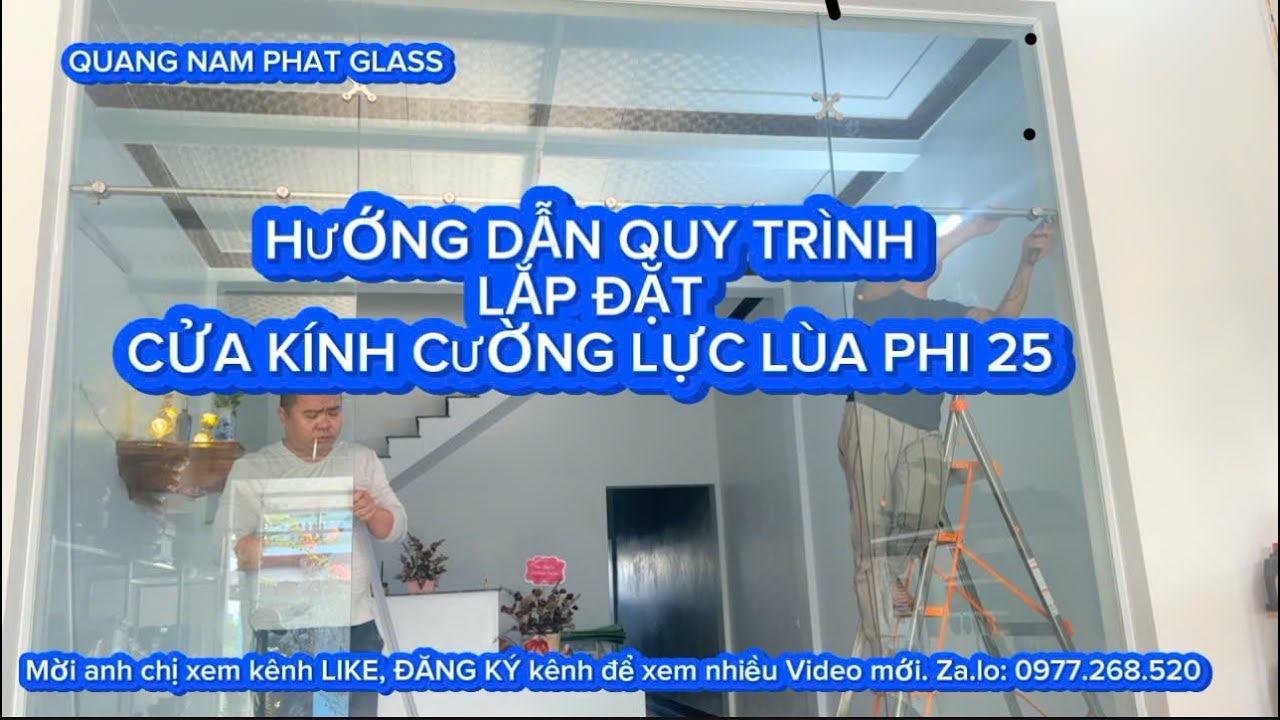 Hướng Dẫn Chi Tiết Quy Trình Lắp Đặt Cửa Kính Cường Lực Lùa Phi 25 Từ A-Z