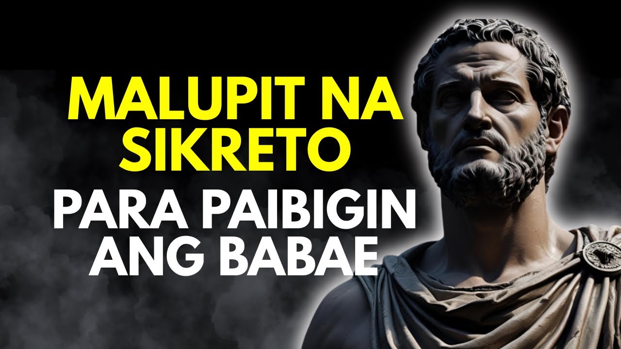 3 Stoic SECRETS kung paano nahuhulog ang babae sa isang lalaki | Stoic Tagalog