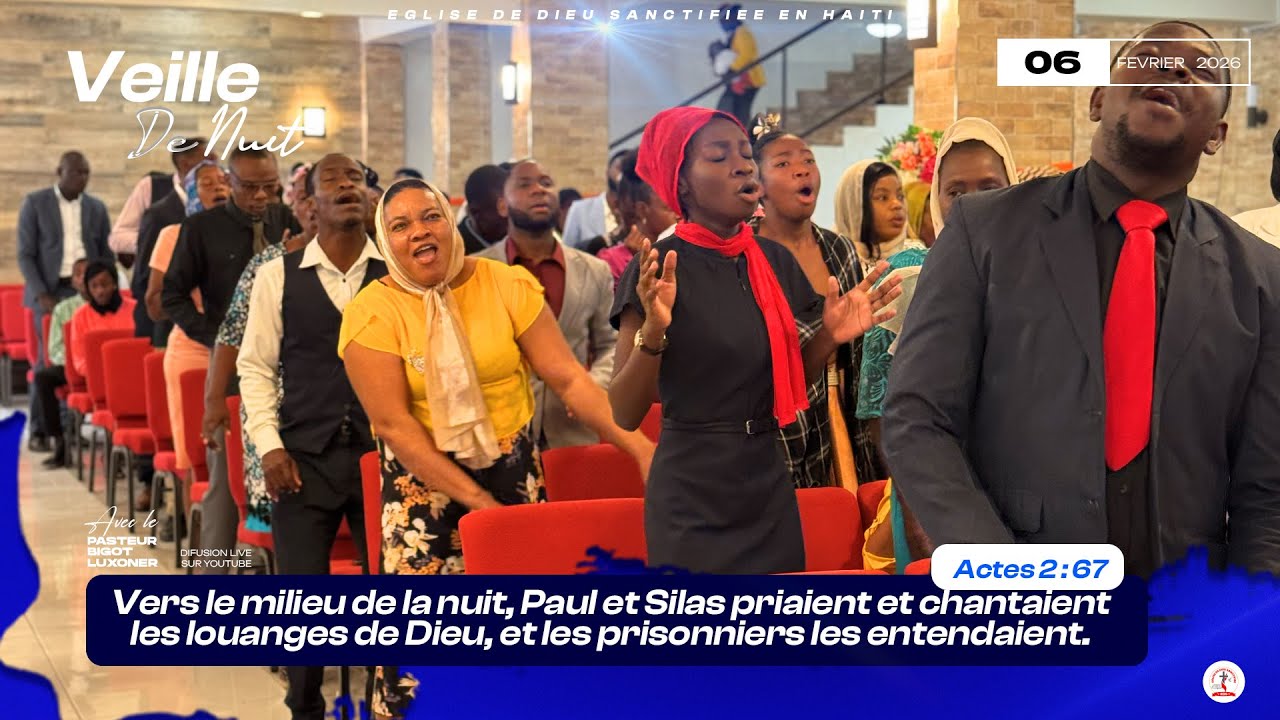 Veille de Nuit - Vendredi 06 Fevrier 2026 - EGLISE DE DIEU SANCTIFIEE HAITI - Pasteur Bigot luxoner