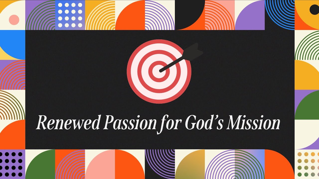 Renewed Passion for God's Mission