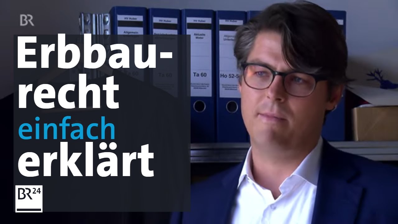 Immobilien: Worauf man beim Erbbaurecht achten muss | Einfach erkl&auml;rt |  Abendschau | BR24