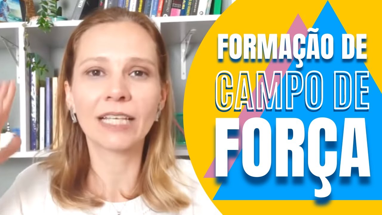 Formação de CAMPO DE FORÇA passo a passo!