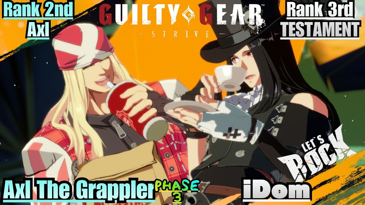 GGST➤Rank 2nd Axl / アクセル [ Axl The Grappler ] vs Rank 3rd TESTAMENT / テスタメント [ iDom ] Guilty Gear