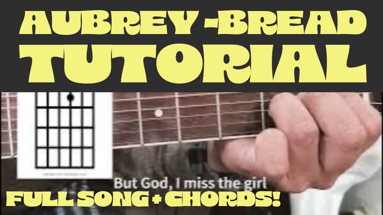 Aubrey - Bread Full song guitar play-through with lyrics