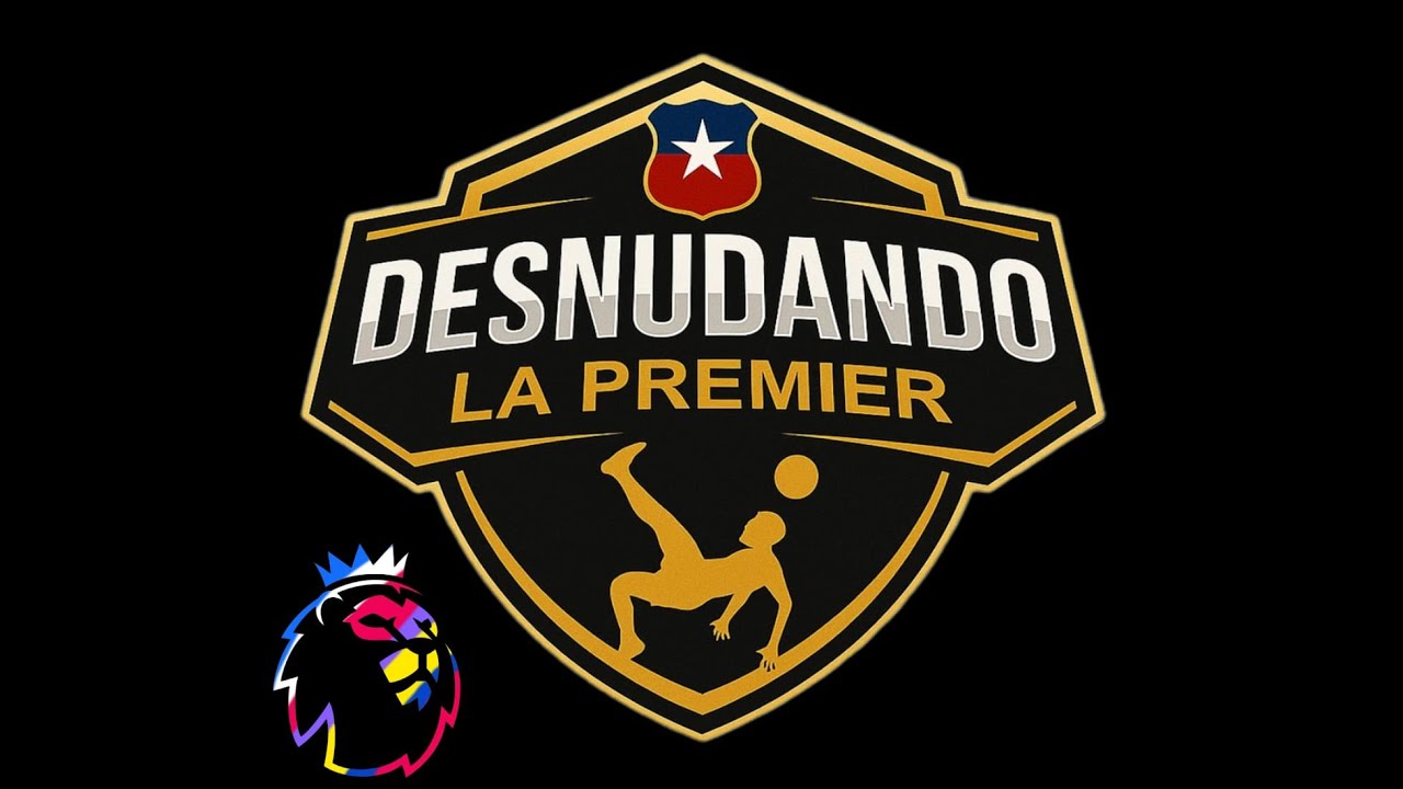 Desnudando la Premier - Fecha 19 - 20 - T 25/26