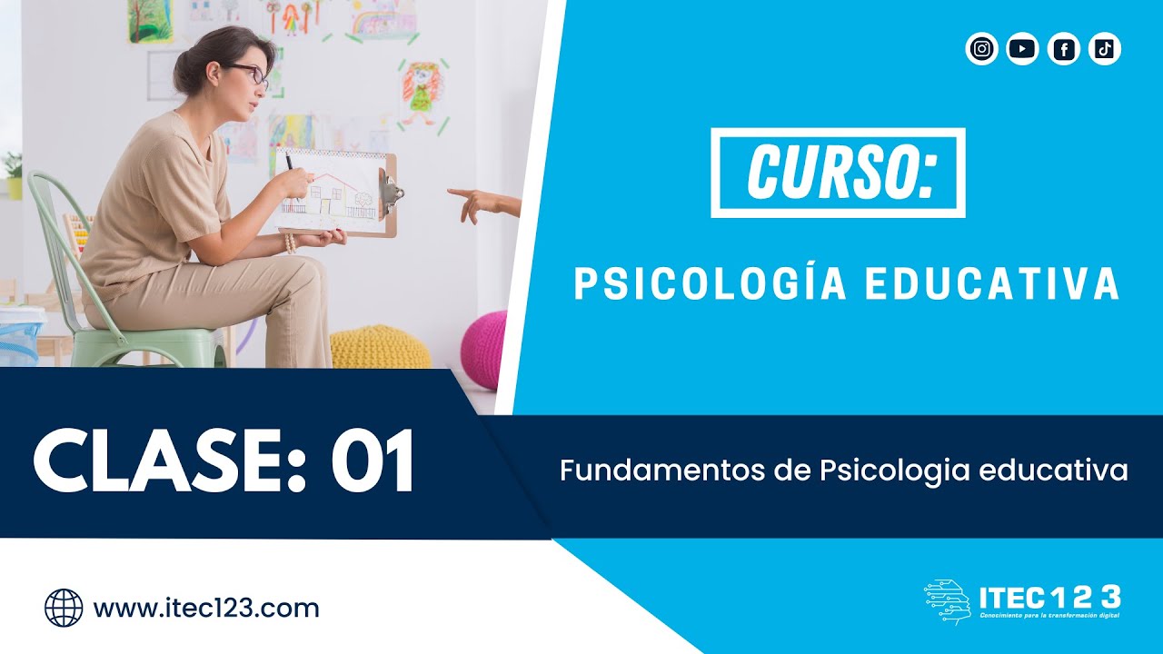 CLASE 1 - PSICOLOGÍA EDUCATIVA