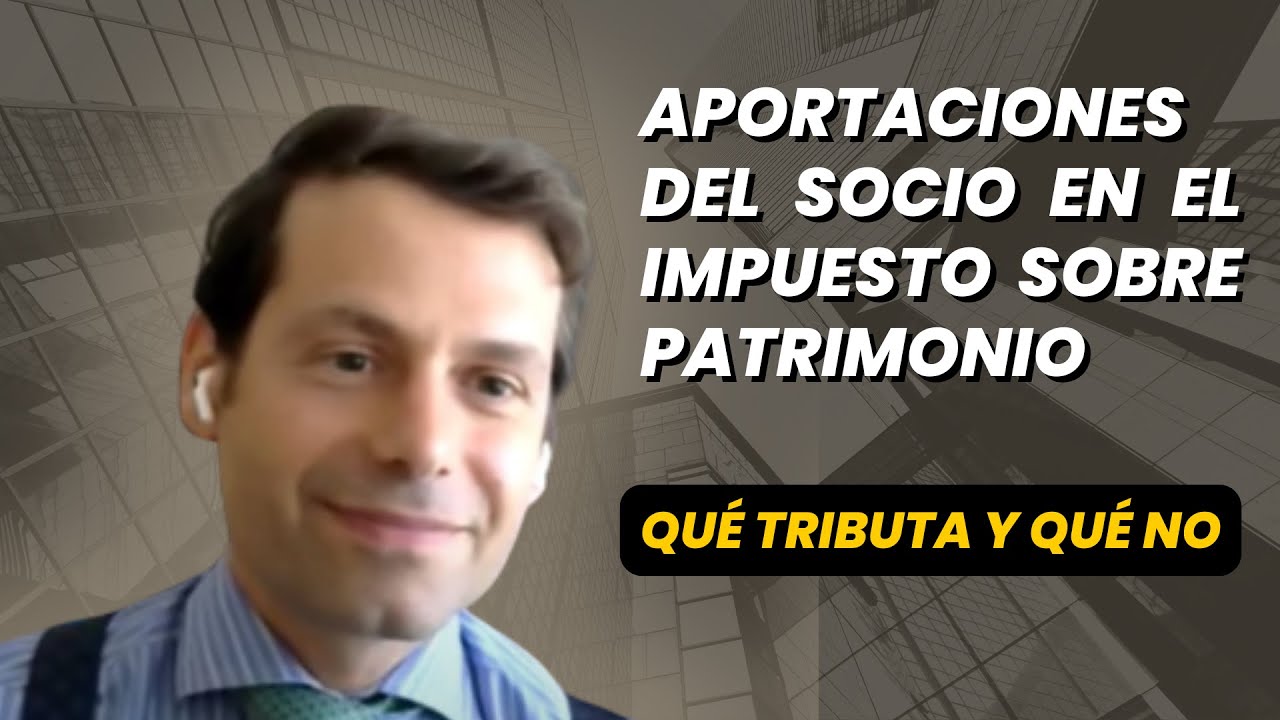 Aportaciones del socio en el Impuesto sobre Patrimonio: qué tributa y qué no