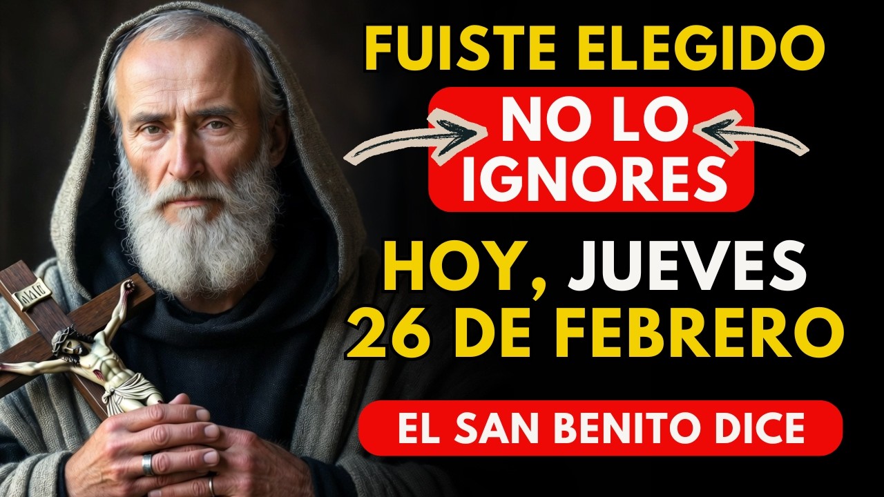 Oración de Hoy 23 DE FEBRERO DE 2026: San Benito Declara Victoria Sobre Todo Ataque