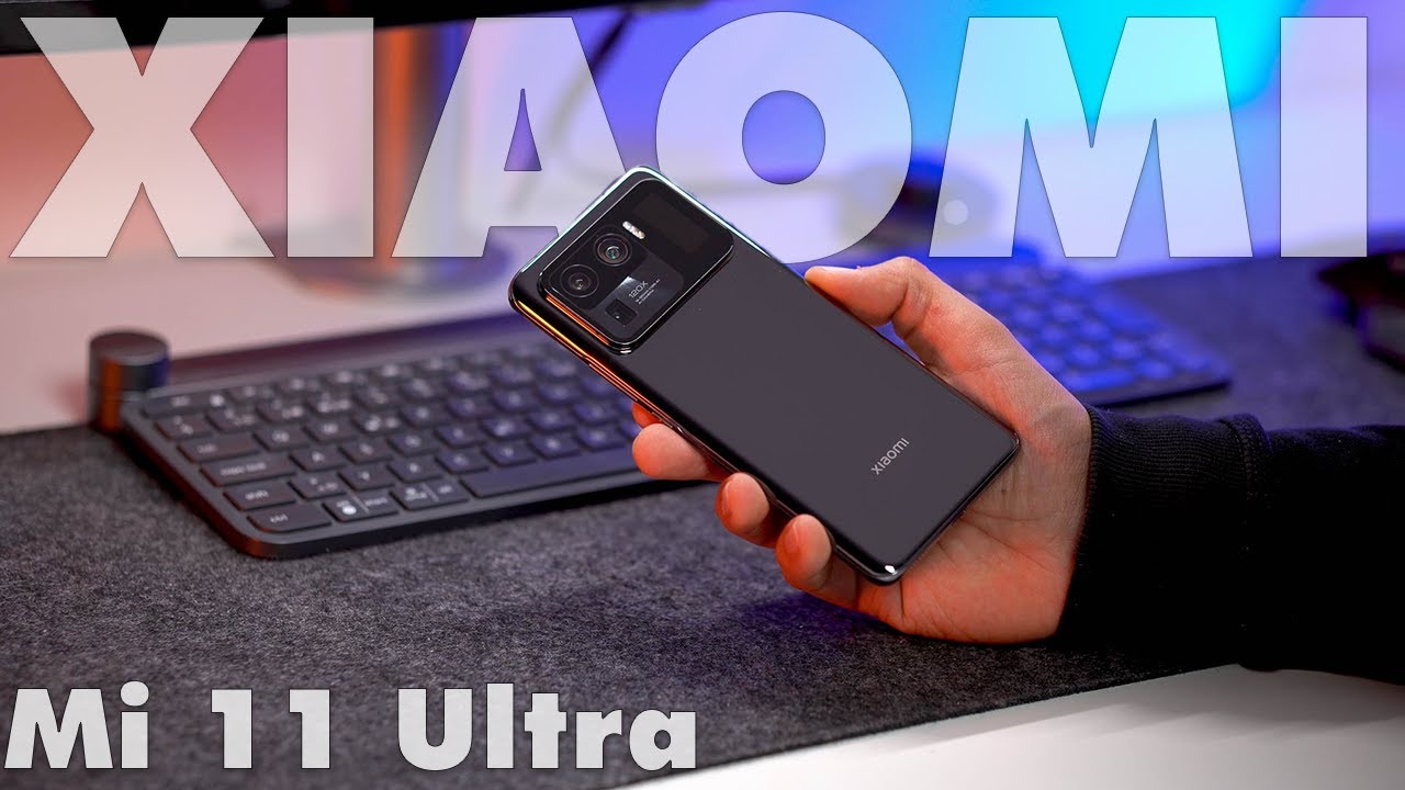 Xiaomi Mi 11 Ultra : Test du Flagship de l'année 2021 !