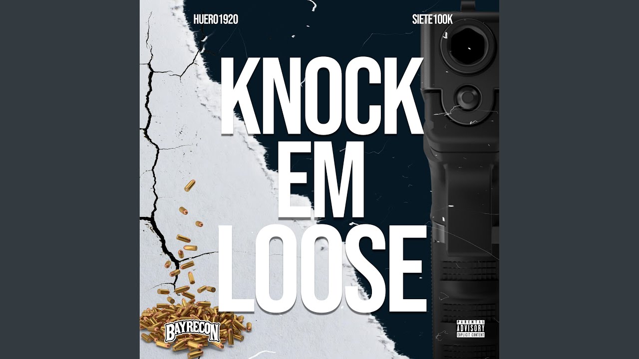 Knock Em Loose (feat. Huero1920 & Siete100k)