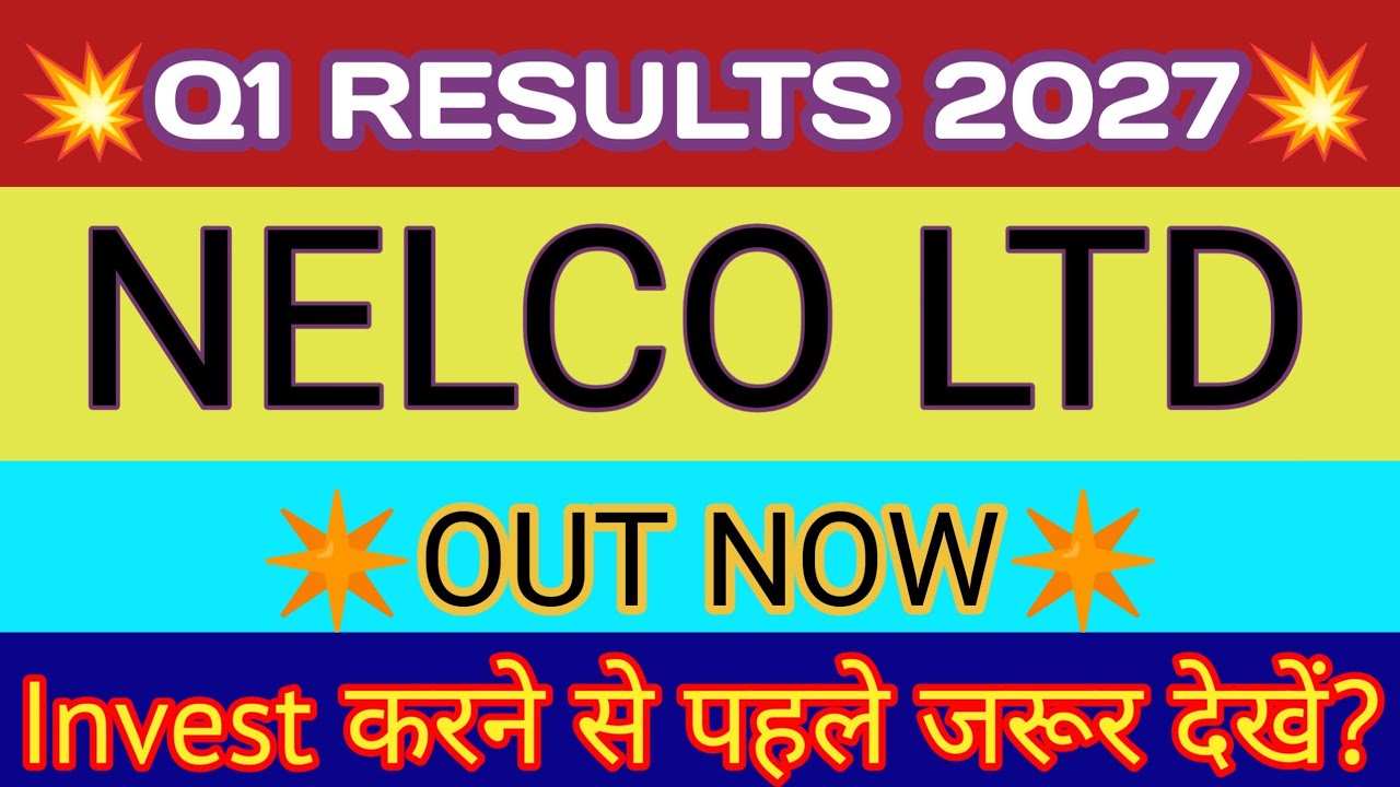 Nelco Q1 Results 2026 🔴 Nelco Results 🔴 Nelco Share News Today 🔴 Nelco Latest News