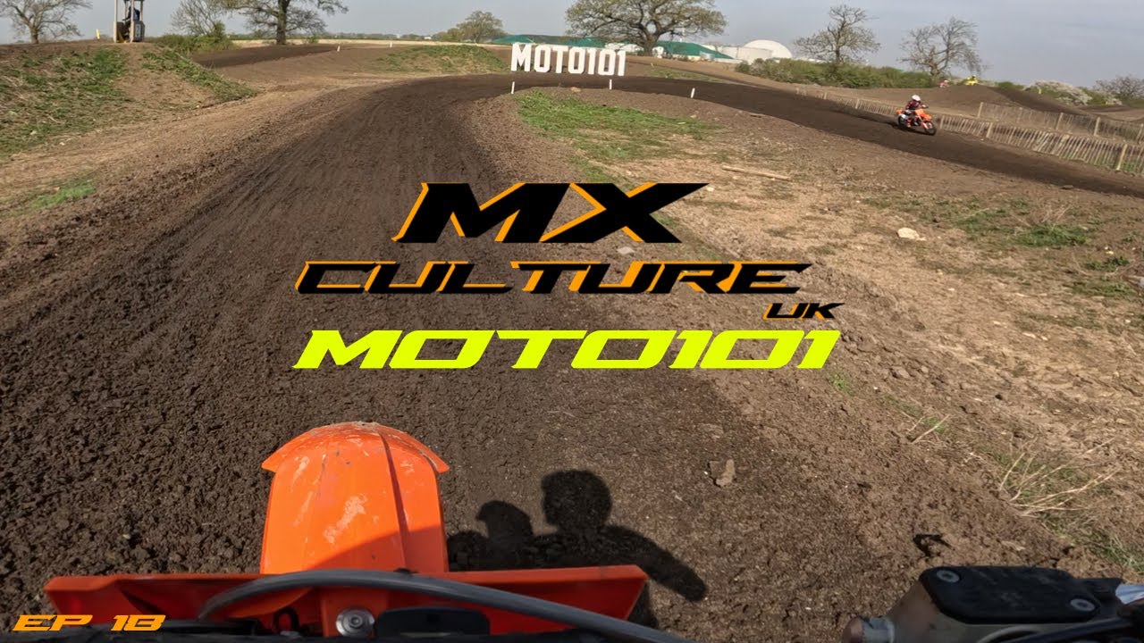 MOTO101 🔥😱 for the first time😍❗ [APR 25] - MX Culture UK - EP18