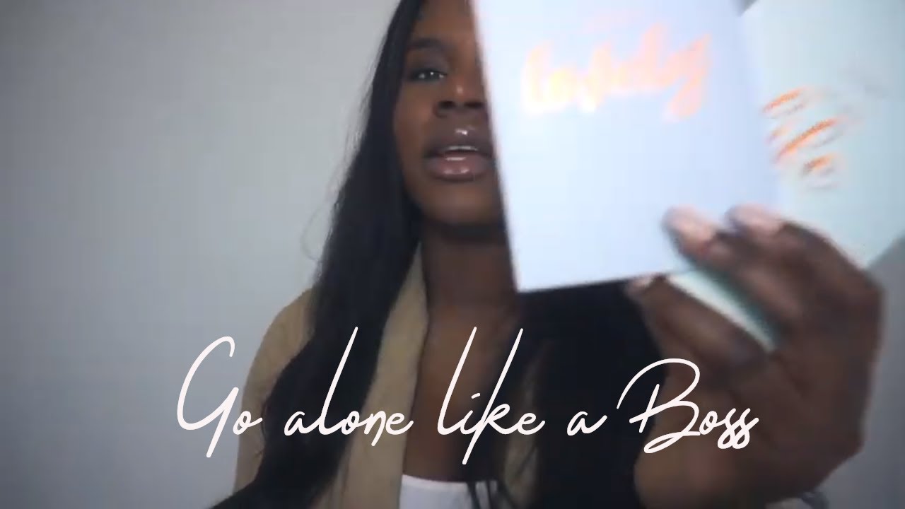 GIRL TALK: HOW TO GO OUT ALONE AS A SINGLE WOMAN