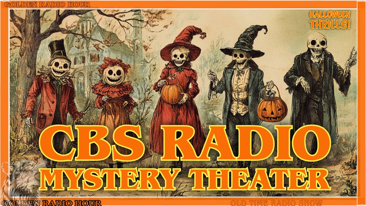 CBS Radio Mystery Theater: Halloween Thrills!