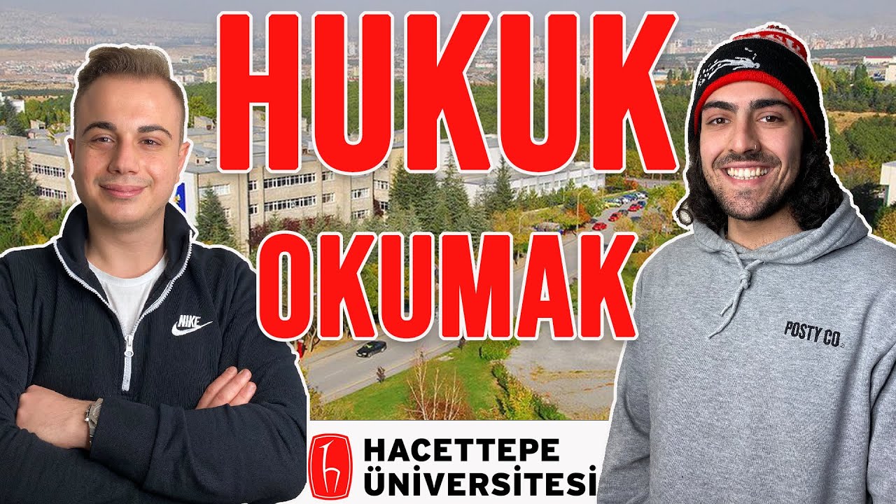 HUKUK BÖLÜMÜ OKUMAK | HACETTEPE ÜNİVERSİTESİ