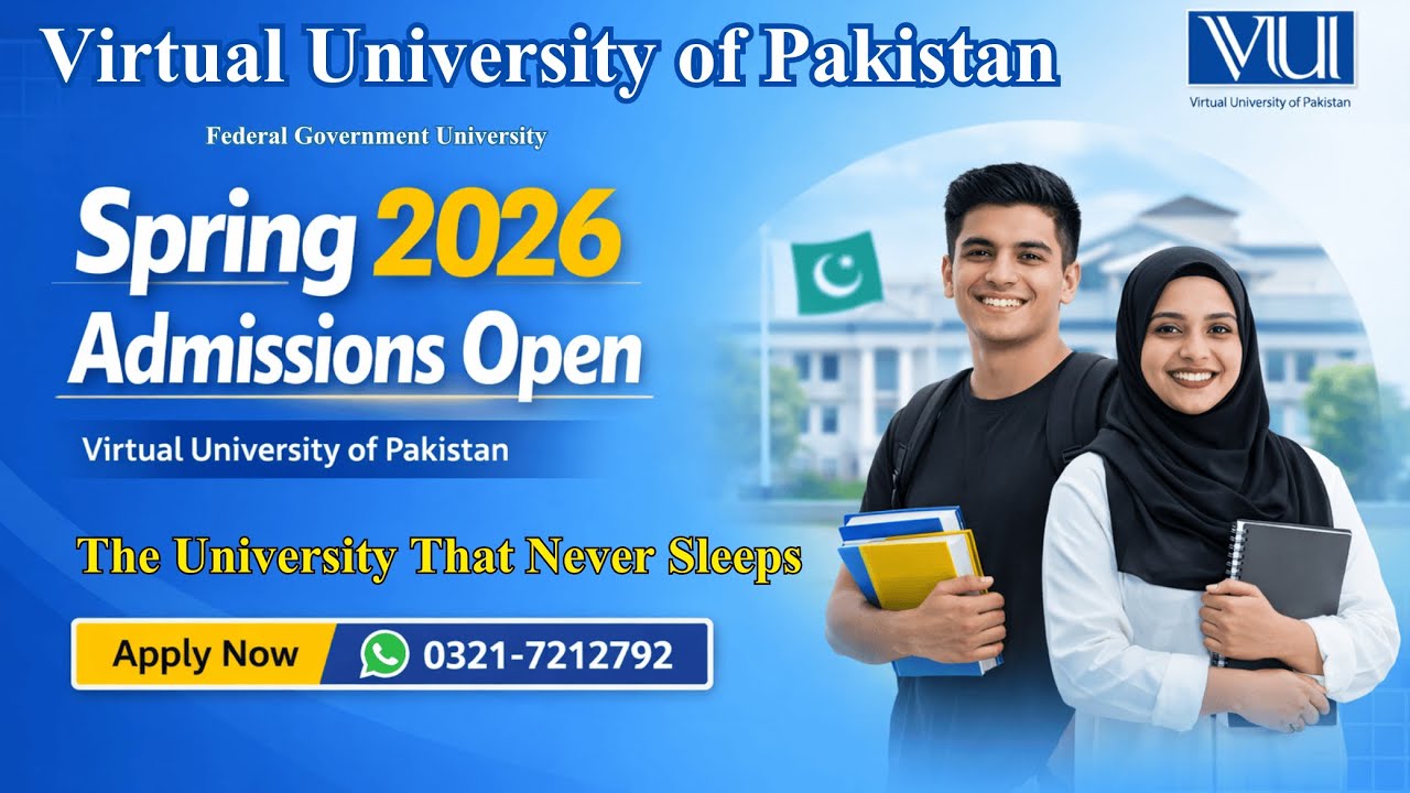 𝐒𝐩𝐫𝐢𝐧𝐠 2026 𝐀𝐝𝐦𝐢𝐬𝐬𝐢𝐨𝐧 𝐎𝐩𝐞𝐧 | 𝐕𝐢𝐫𝐭𝐮𝐚𝐥 𝐔𝐧𝐢𝐯𝐞𝐫𝐬𝐢𝐭𝐲 𝐨𝐟 𝐏𝐚𝐤𝐢𝐬𝐭𝐚𝐧 | 𝐓𝐡𝐞 𝐔𝐧𝐢𝐯𝐞𝐫𝐬𝐢𝐭𝐲 𝐭𝐡𝐚𝐭 𝐍𝐞𝐯𝐞𝐫 𝐒𝐥𝐞𝐞𝐩𝐬 |