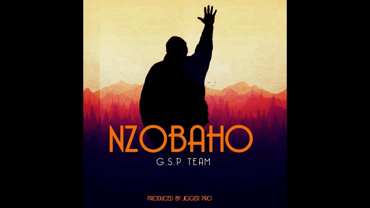 Nzobaho  -  G.S.P Team (Official Audio)