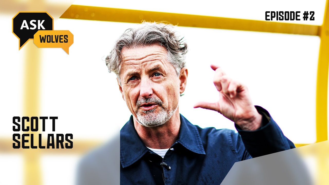 Ask Wolves S2 E2 | Scott Sellars | Team investment, transfer strategy and developing young players