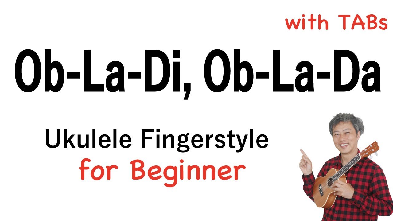 Ob La Di, Ob La Da (The Beatles) - Beginner [Ukulele Fingerstyle] Play-Along with TABs