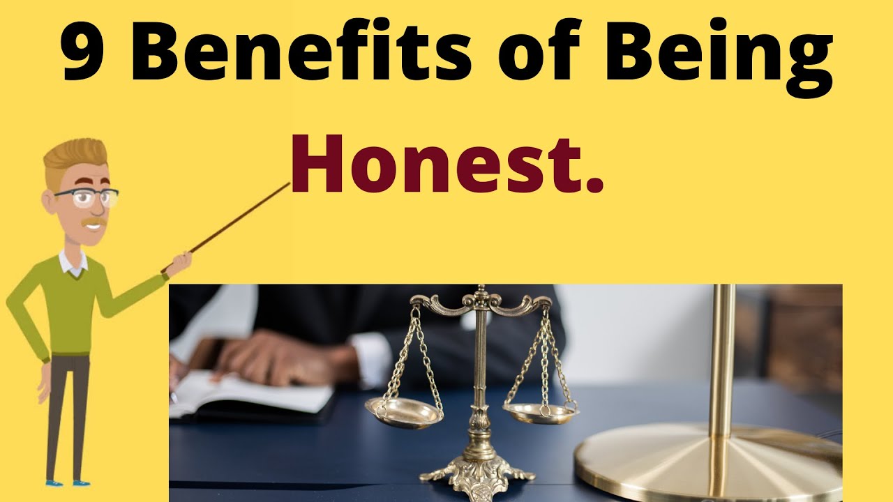 S-Searching : 9 Benefits of Being Honest.