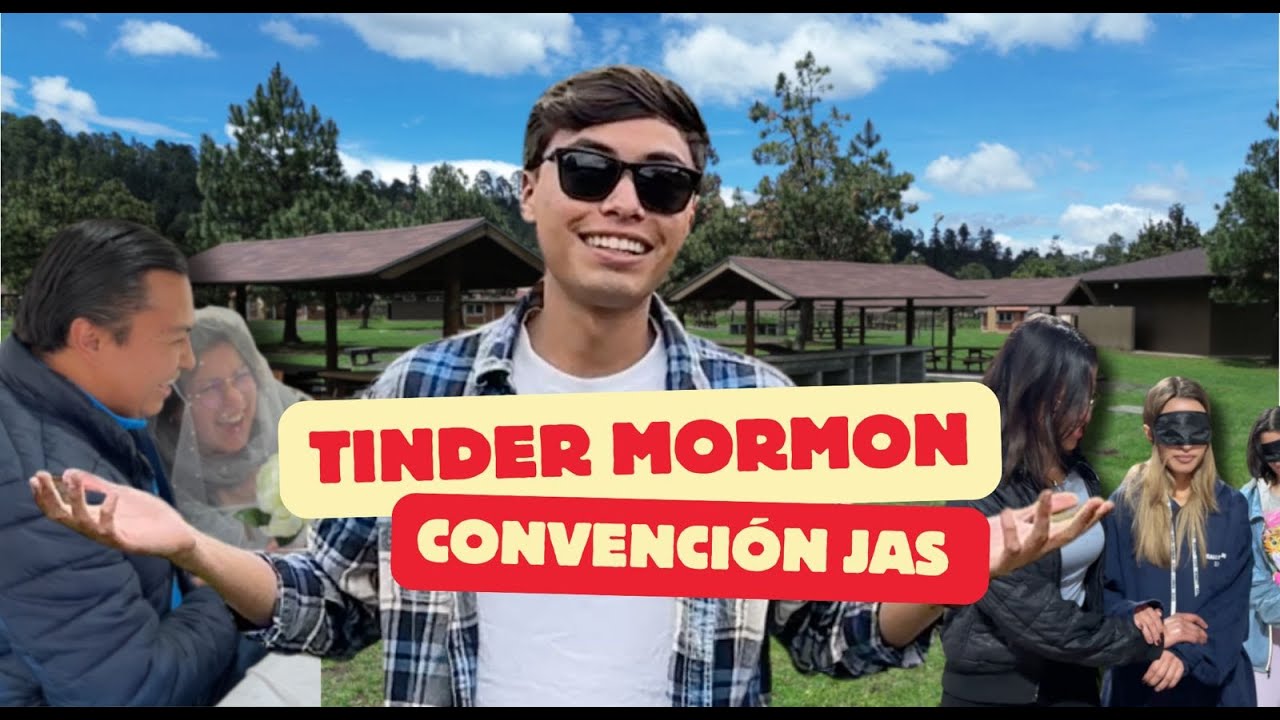 TINDER MORMON I CONVENCIÓN JAS 🔥
