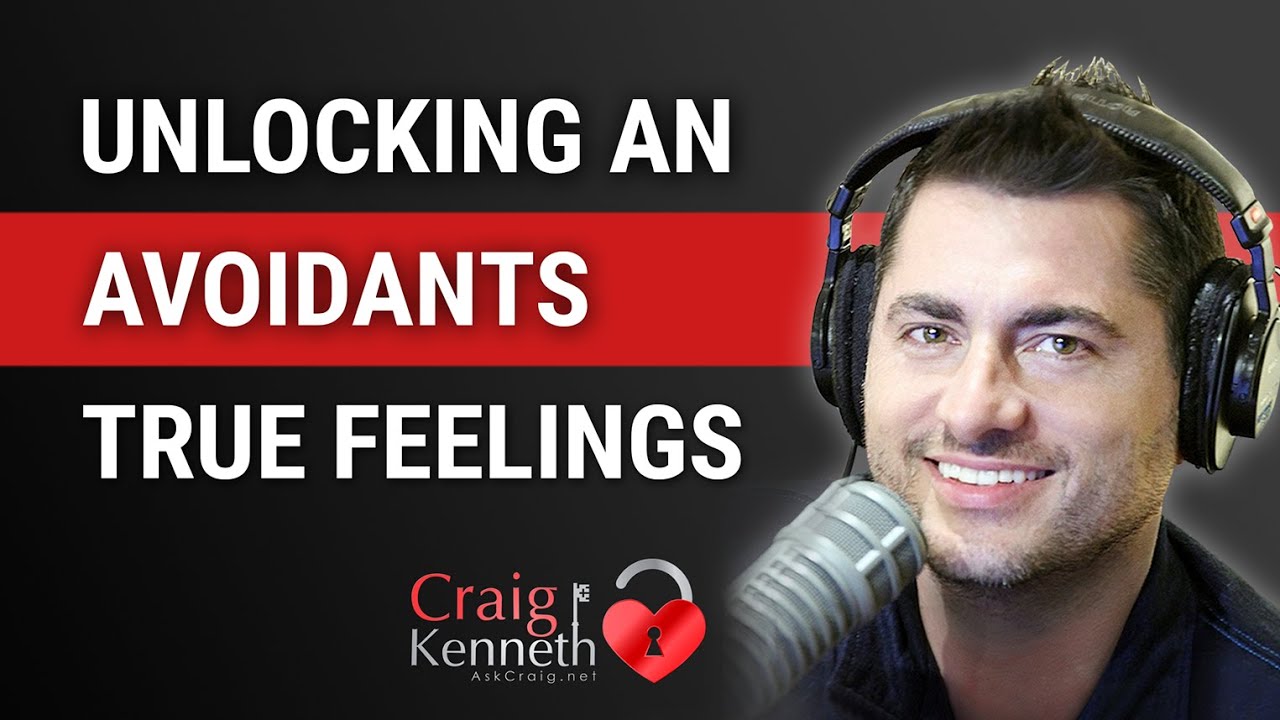 Unlocking Avoidant Partners TRUE Feelings!