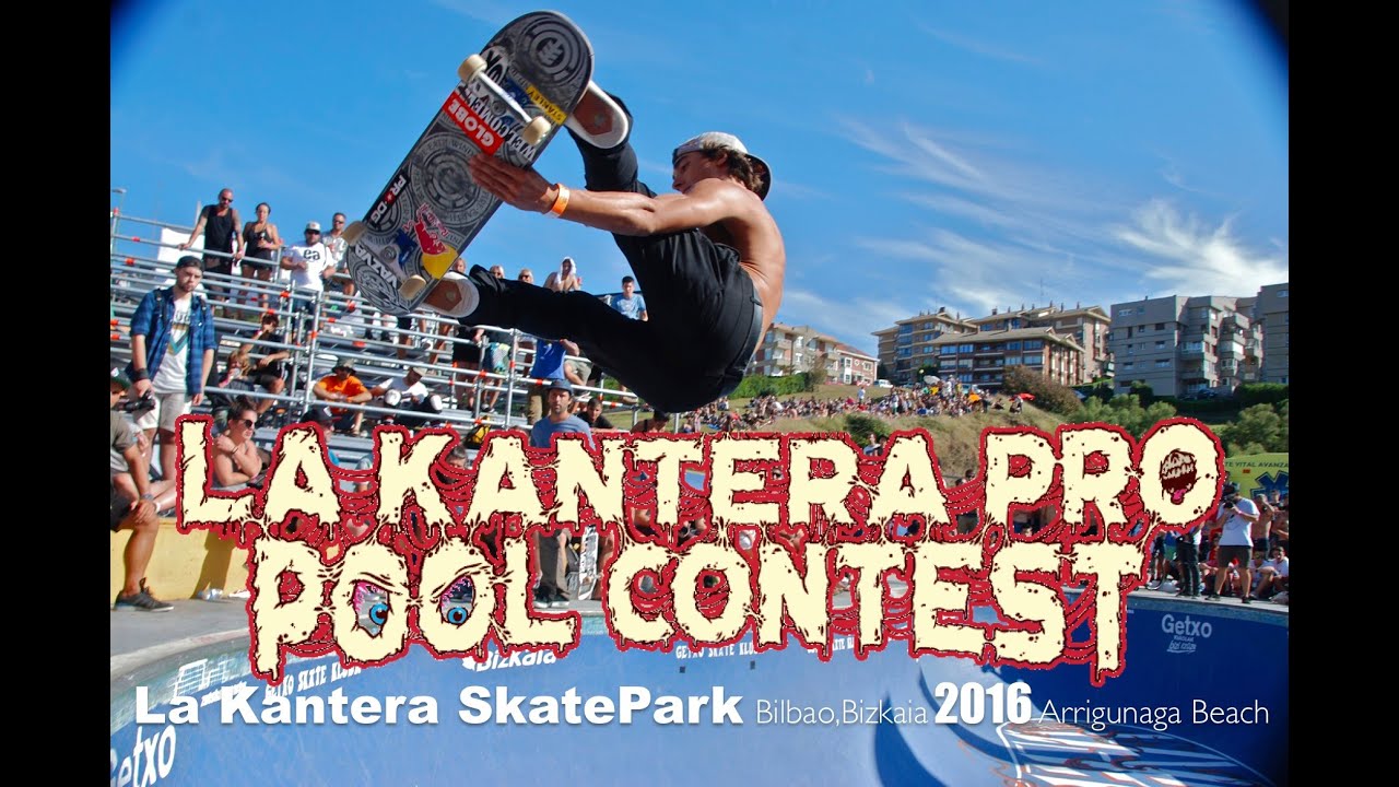 La Kantera Pro, Pool contest 2016 La Kantera Skatepark Saturday September 10,2016 Beach Arrigunaga