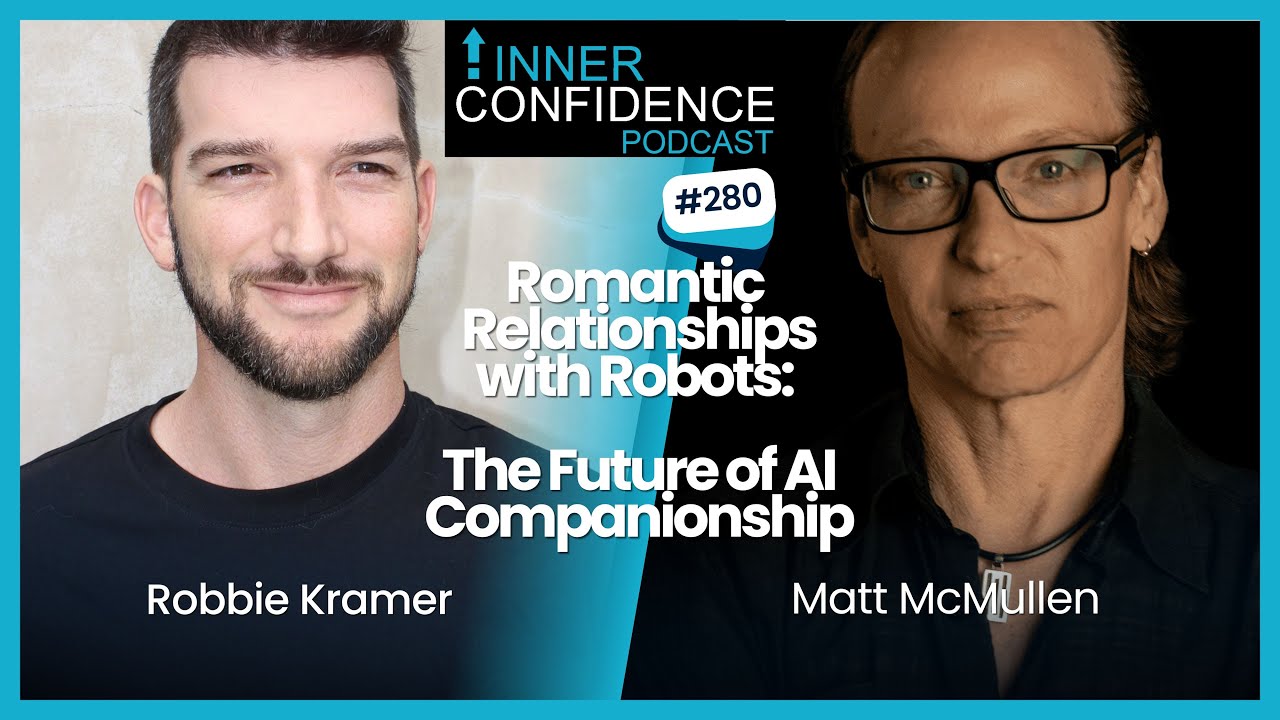 Romantic Relationships with Robots: The Future of AI Companionship with Matt McMullen