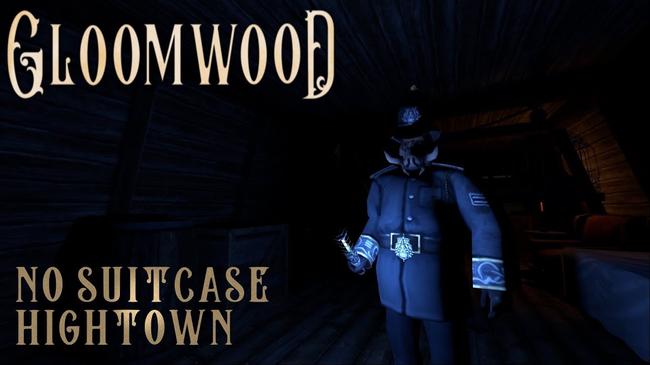 Gloomwood - No Suitcase Hightown