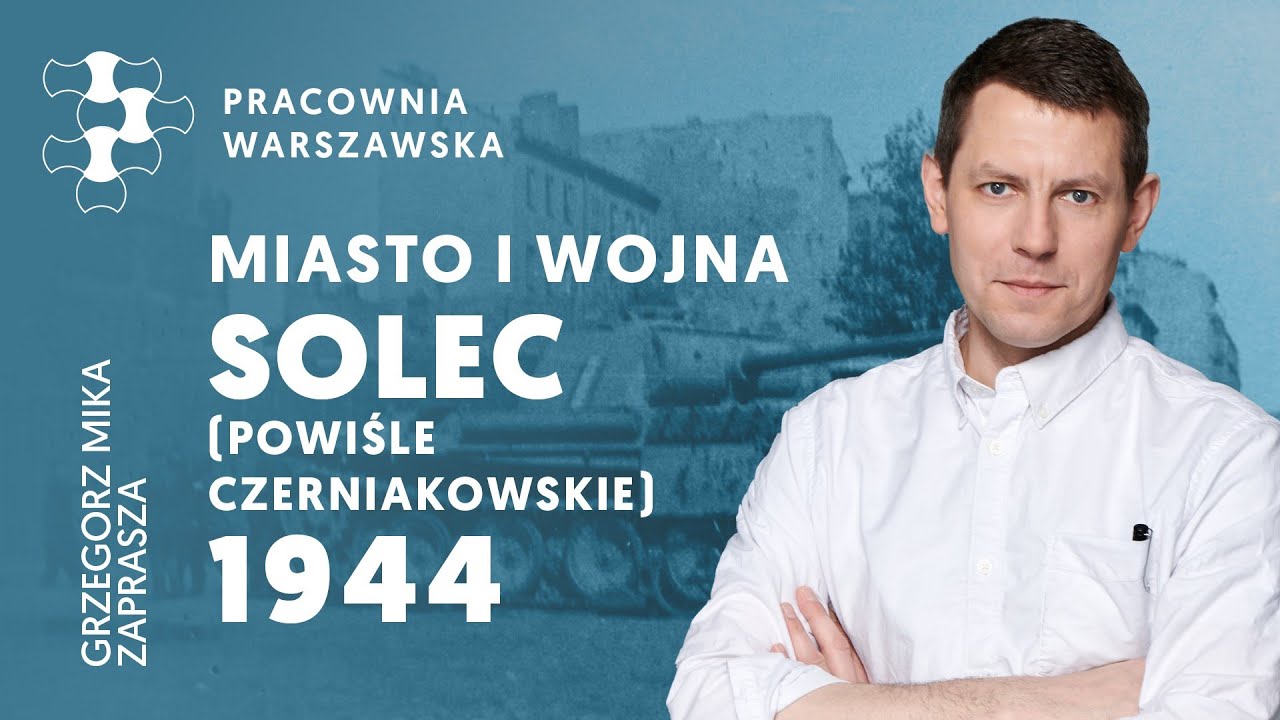 Miasto i wojna: Solec (Powiśle Czerniakowskie) 1944 | Pracownia Warszawska
