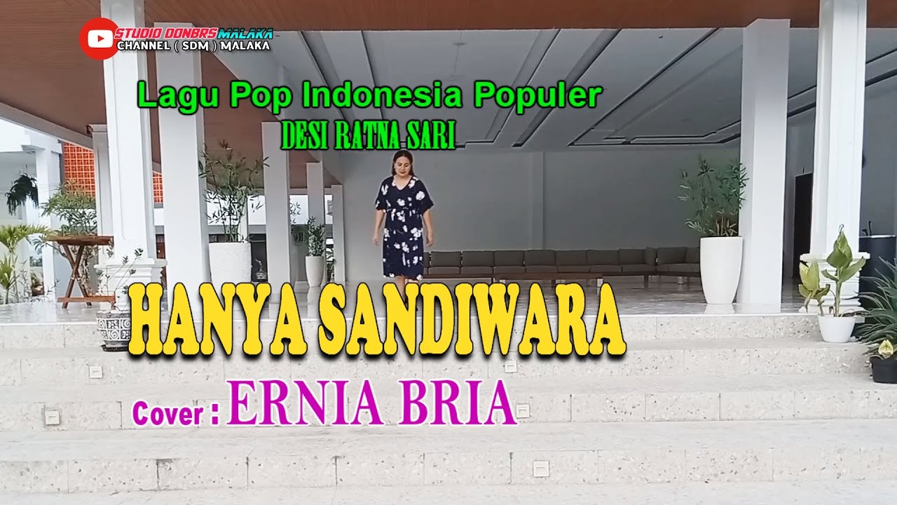 HANYA SANDIWARA _(Desi Ratnasari)-Cover By-ERNIA BRIA-Studio DONBERS MALAKA Chanel (SDM)-TV Malaka