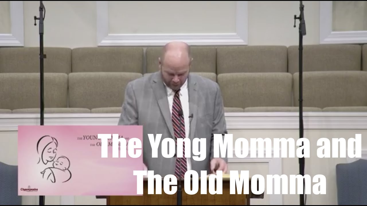 The Young Momma And The Old Momma | Titus 2 | KJV Preaching | Matt Nettesheim