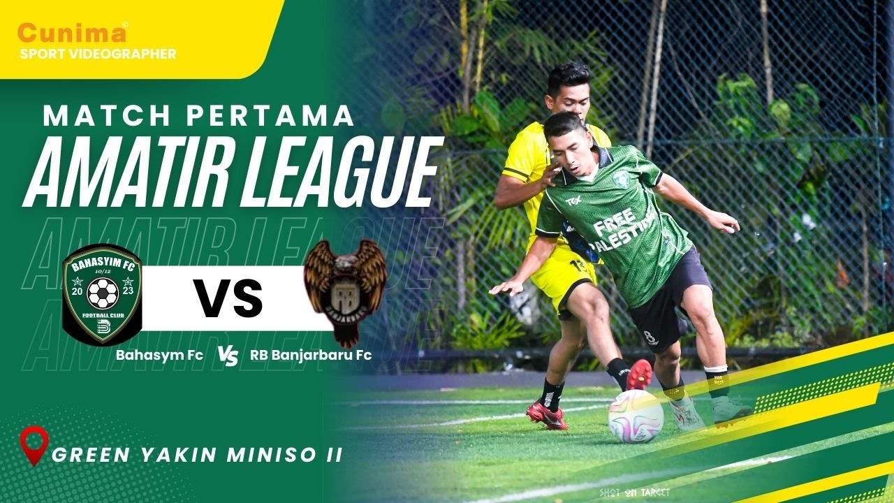 RB BANJABARU FC VS BAHASYM FC || MATCH 1 || AMATIR LEAGUE || GREEN YAKIN MINI SOCCER