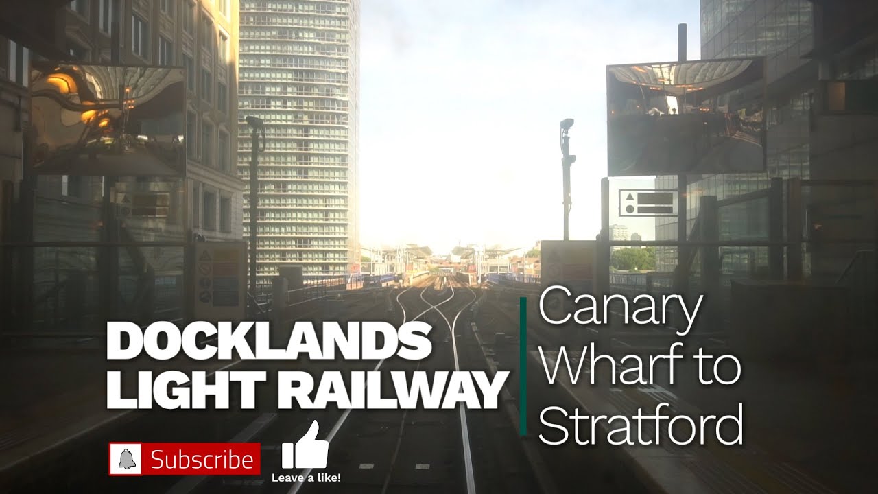 DLR Canary Wharf-Stratford Cab Ride