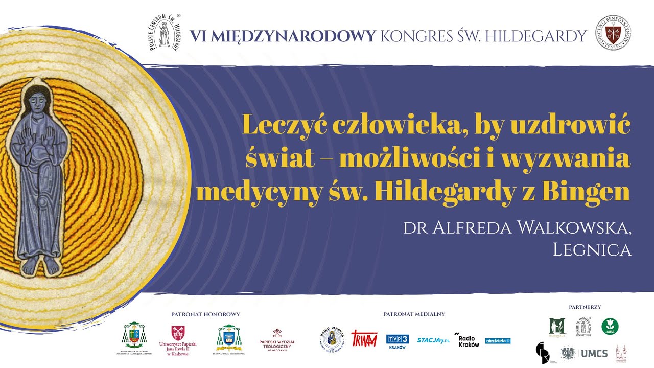 Leczyć człowieka, by uzdrowić świat… medycyna św. Hildegardy, dr Alfreda Walkowska | Hildegarda.pl