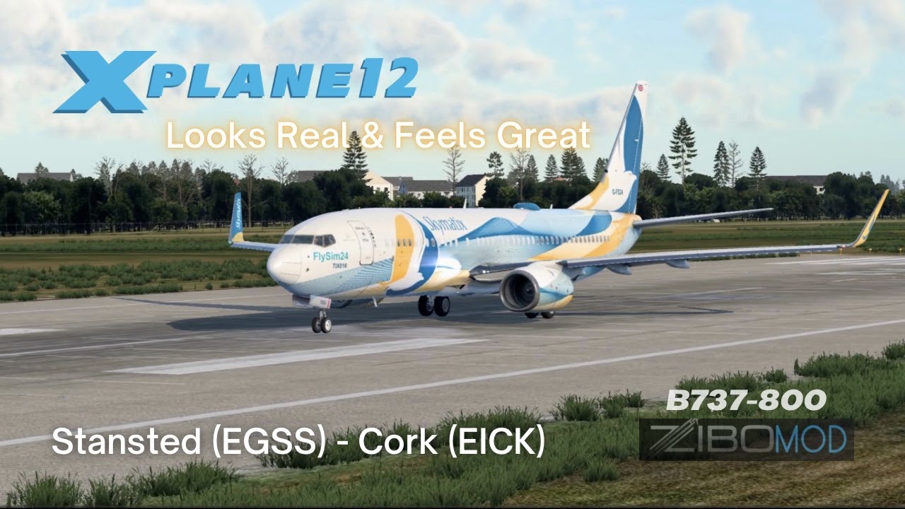 Stansted (EGSS) - Cork (EICK) | X-Plane 12 | SkyMatix VA | ZiboMod 3.55