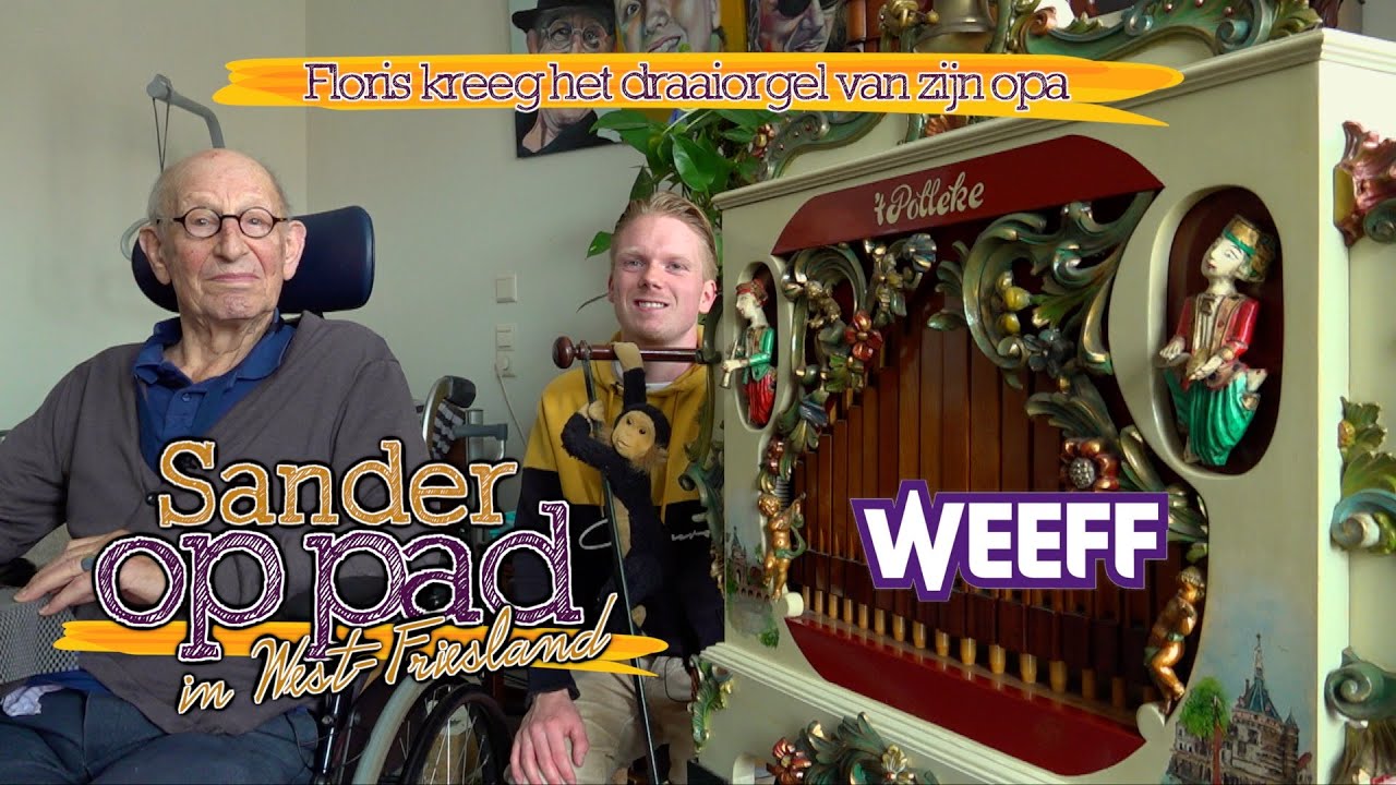 Floris draait nog vaak aan het handdraaiorgel van opa van de Pol - Sander Op Pad in West-Friesland