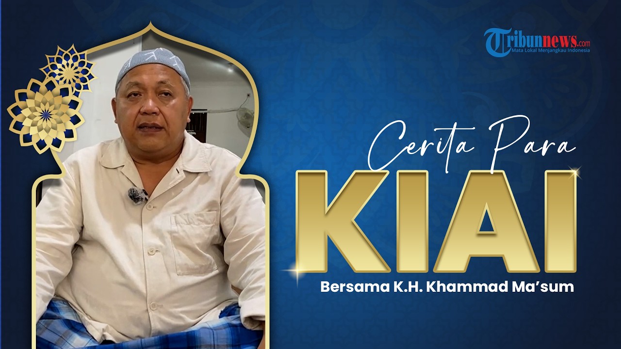 Cerita Para Kiai -  Perjuangan K.H. Khammad Ma’sum Kini Asuh Ponpes di 26 Titik di Semarang