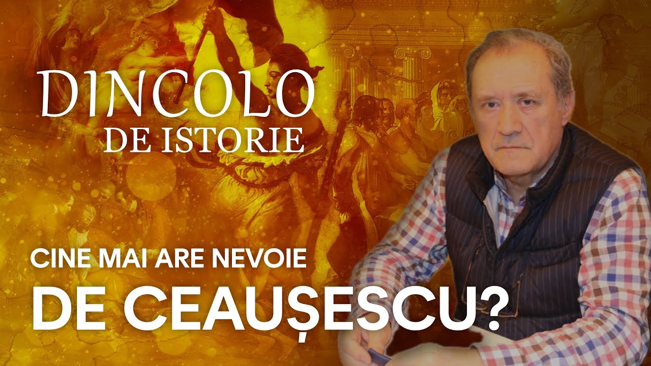 Cine mai are nevoie de Ceaușescu?