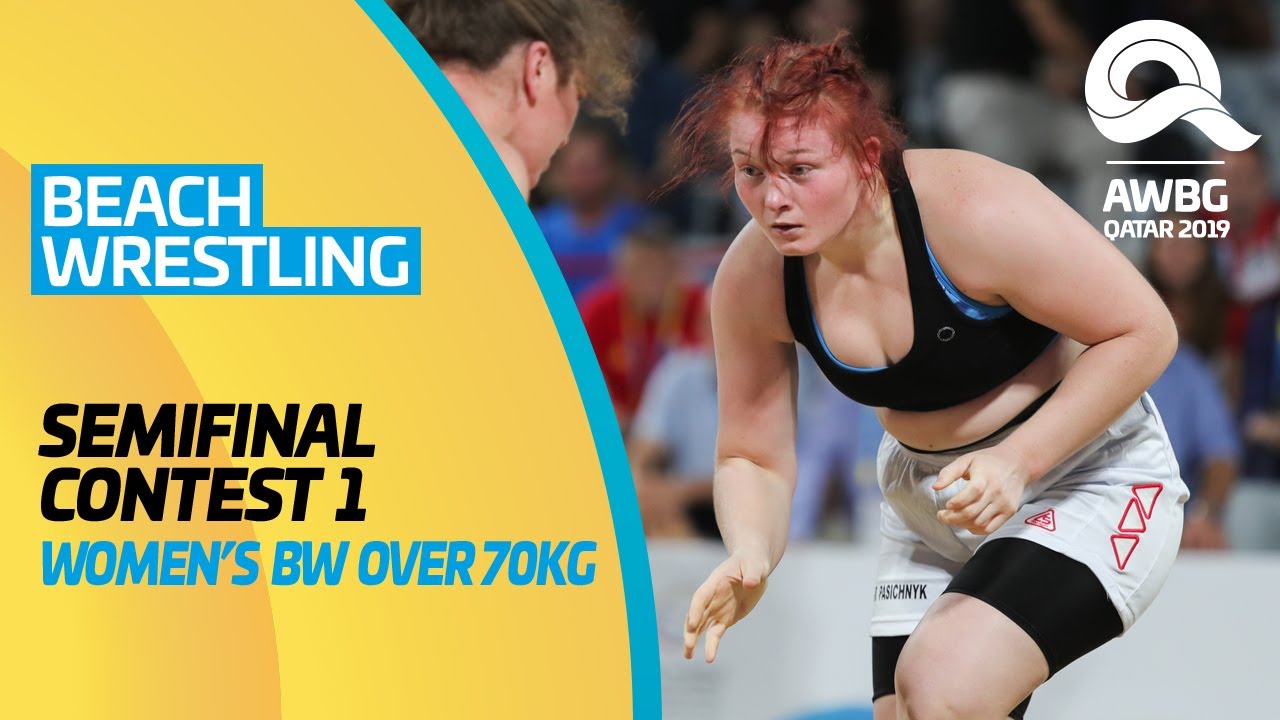 Beach Wrestling | Women's BW Over 70KG Semifinal | ANOC World Beach Games Qatar 2019 | Contest 1