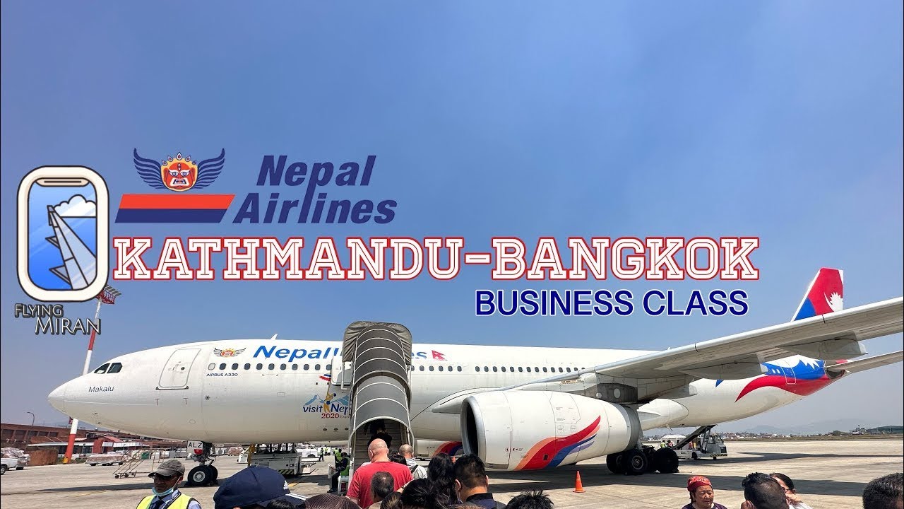 Nepal Airlines | Flying First Time | Kathmandu- Bangkok |Business Class | A330-200