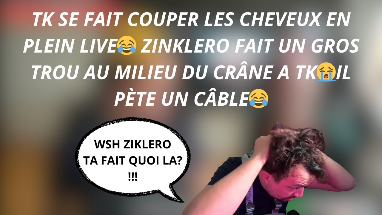 TK SE FAIT COUPER LES CHEVEUX EN LIVE 😂 ZINKLERO LUI FAIT UN GROS TROU ET L’HUMILIE EN DIRECT LIVE 😭