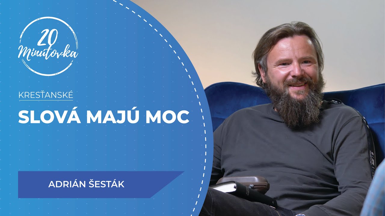 Slová majú moc - Adrián Šesták - 20 minútovka